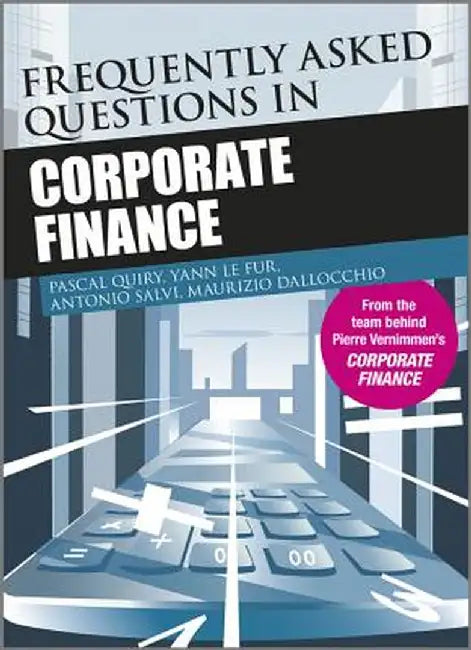 Frequently Asked Questions in Corporate Finance by Pascal Quiry