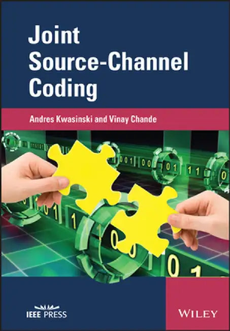 Joint Source-Channel Coding by Andres Kwasinski