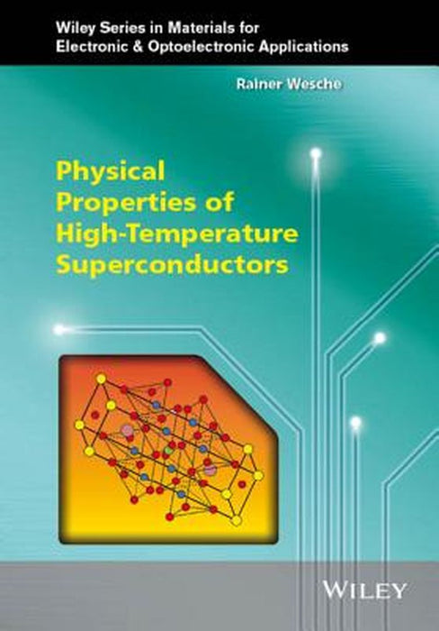 Physical Properties of High-Temperature Superconductors by Rainer Wesche