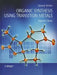 Organic Synthesis Using Transition Metals by Roderick Bates