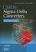 CMOS SIGMA-Delta Converters: Practical Design Guide by Jose M. De La Rosa
