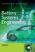 Battery Systems Engineering by Professor Christopher D. Rahn, Professor Chao-Yang Wang