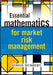 Essential Mathematics for Market Risk Management by Simon Hubbert