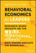 Behavioral Economics: 50 (Weird) Ways to Work and Lead Better by Matthias Sutter