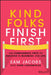Nice Folks Finish First: The Kindness Path to Personal and Professional Success by Sam Jacobs