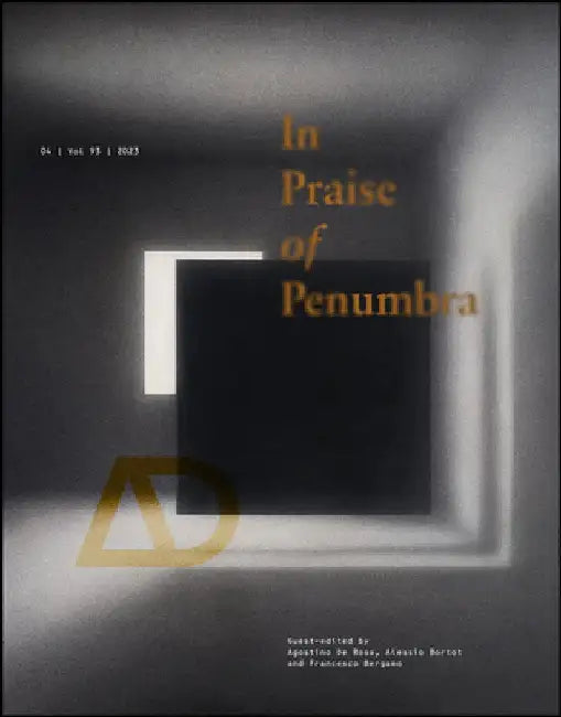 In Praise of Penumbra by Agostino De Rosa