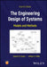 The Engineering Design of Systems by Dennis M. (George Mason University, Fairfax, VA) Buede