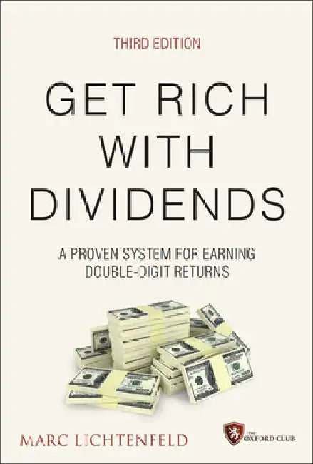 Get Rich with Dividends: A Proven System for Earning Double-Digit Returns by Marc Lichtenfeld