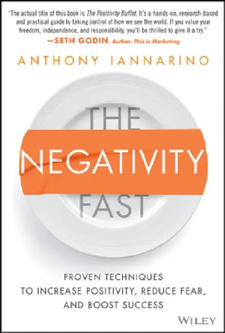 The Negativity Fast by Anthony Iannarino