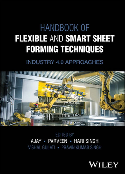 Handbook of Flexible and Smart Sheet Forming Techniques: Industry 4.0 Approaches by Ajay Kumar