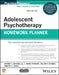 Adolescent Psychotherapy Homework Planner by L. Mark Peterson