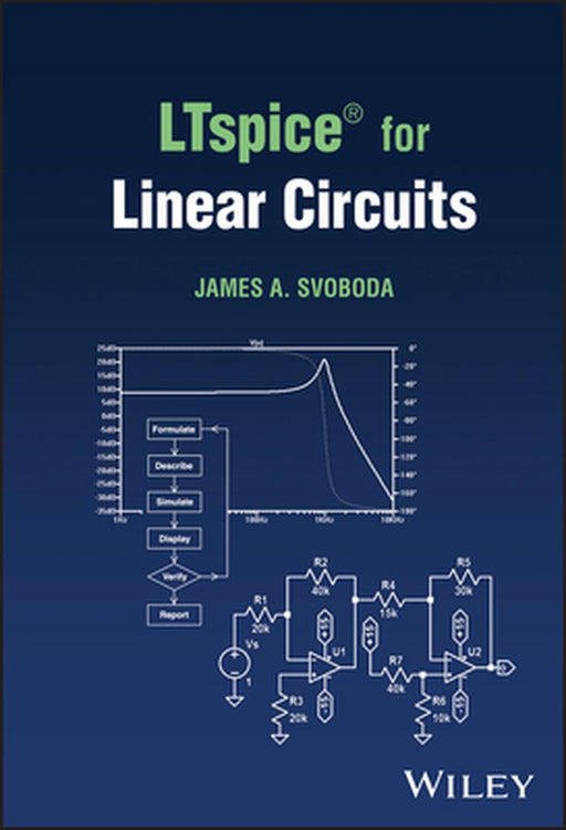 LTspice(R) for Linear Circuits by James A. Svoboda