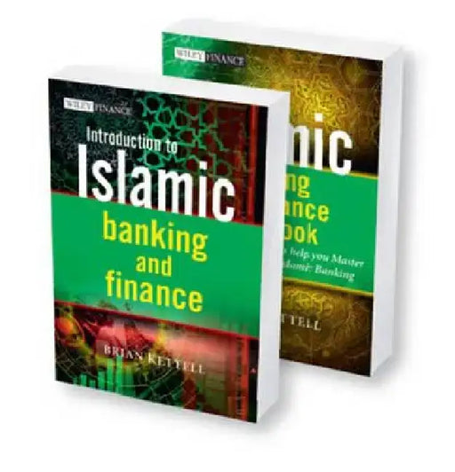 Islamic Banking and Finance: Introduction to Islamic Banking and Finance and the Islamic Banking and Finance Workbook, 2 Volume Set by Brian Kettell