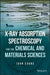 X-Ray Absorption Spectroscopy for the Chemical and Materials Sciences by John Evans