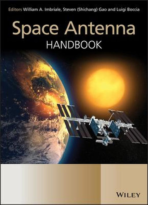 Space Antenna Handbook by William A. Imbriale, Steven Gao, Luigi Boccia