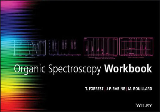 Organic Spectroscopy Workbook by Tom Forrest
