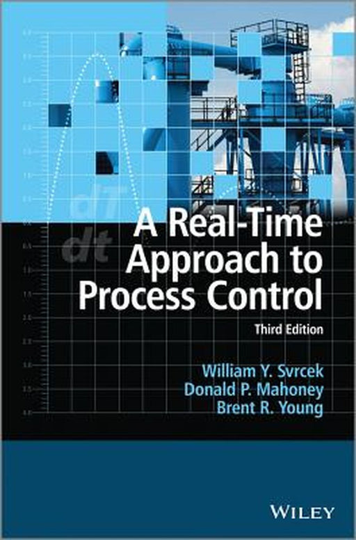 A Real-Time Approach to Process Control by William Y. Svrcek