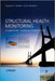 Structural Health Monitoring: A Machine Learning Perspective by Charles R. Farrar
