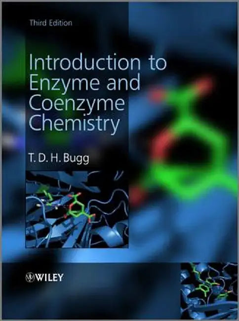 Introduction to Enzyme and Coenzyme Chemistry by T. D. H. Bugg