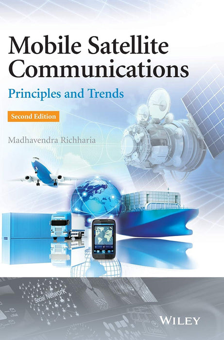 Mobile Satellite Communications: Principles and Trends by Madhavendra Richharia