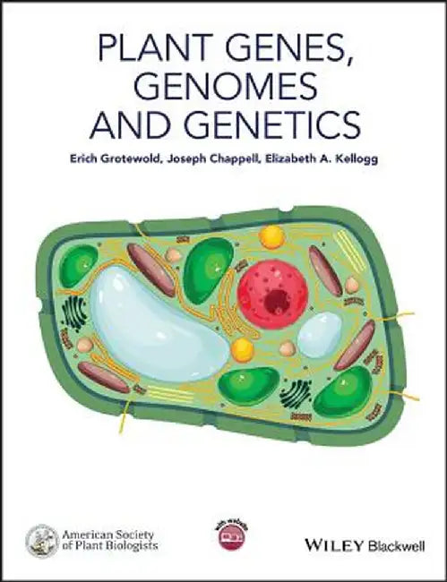 Plant Genes, Genomes and Genetics by Erich Grotewold