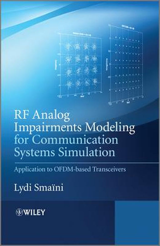 RF Analog Impairments Modeling for Communication Systems Simulation: Application to Ofdm-Based Transceivers by Lydi Smaini