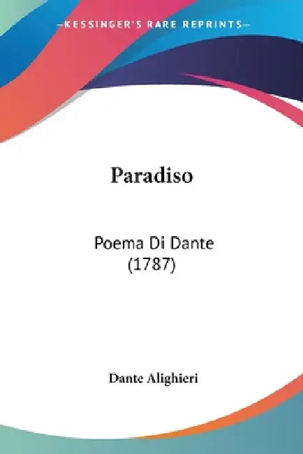 Paradiso: Poema Di Dante (1787) by Dante Alighieri
