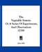 The Vegetable System: Or A Series Of Experiments, And Observations (1759) by John Hill