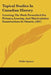 Topical Studies In Canadian History: Covering The Work Prescribed For Primary, Leaving, And Matriculation Examinations In Ontario (1897) by Nellie Spence