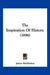 The Inspiration Of History (1896) by James Mulchahey