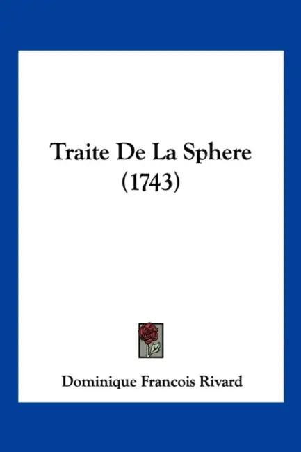 Traite De La Sphere (1743) by Dominique Francois Rivard