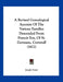 A Revised Genealogical Account Of The Various Families Descended From Francis Fox, Of St. Germans, Cornwall (1872) by Joseph Foster
