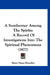 A Southerner Among The Spirits: A Record Of Investigations Into The Spiritual Phenomena (1877) by Mary Dana Shindler
