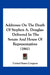 Addresses On The Death Of Stephen A. Douglas: Delivered In The Senate And House Of Representatives (1861) by United States Congress