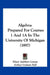Algebra: Prepared For Courses 1 And 1A In The University Of Michigan (1897) by Elmer Adelbert Lyman, Arthur Graham Hall, Edwin Charles Goddard