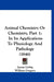 Animal Chemistry Or Chemistry, Part 1: In Its Applications To Physiology And Pathology (1846) by Justus Liebig, William Gregory