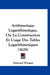 Arithmetique Logarithmetique, Ou La Construction Et Usage Des Tables Logarithmetiques (1628) by Edmund Wingate
