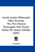 Artefii Arabis Philosophi Liber Secretus: Nec Non Saturni Trismegisti, Siue Fratris Heliae De Assisio Libellus (1685) by Artephius