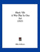 Black 'Ell: A War Play In One Act (1917) by Miles Malleson