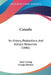 Canada: Its History, Productions, And Natural Resources (1886) by John Carling, George Johnson
