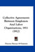 Collective Agreements Between Employers And Labor Organizations, 1911 (1912) by Director Bureau of Statistics