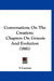 Conversations On The Creation: Chapters On Genesis And Evolution (1881) by A Layman