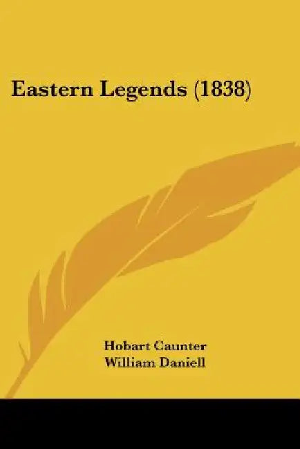Eastern Legends (1838) by Hobart Caunter, William Daniell