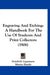 Engraving And Etching: A Handbook For The Use Of Students And Print Collectors (1906) by Friedrich Lippmann, Martin Hardie