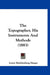 The Topographer, His Instruments And Methods (1883) by Lewis Muhlenberg Haupt
