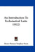 An Introduction To Ecclesiastical Latin (1922) by Henry Preston Vaughan Nunn