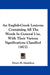 An English-Greek Lexicon: Containing All The Words In General Use, With Their Various Significations Classified (1872) by Henry R. Hamilton