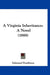 A Virginia Inheritance: A Novel (1888) by Edmund Pendleton