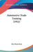 Automotive Trade Training (1922) by Ray Forest Kuns