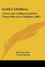 Gritli's Children: A Story For Children And For Those Who Love Children (1887) by Johanna Spyri, Louise Brooks